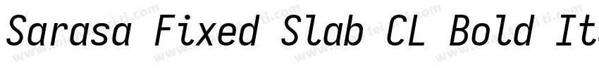 Sarasa Fixed Slab CL Bold Italic字体转换